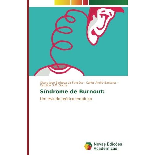 Fonsêca, Cicero Jose Barbosa da – Síndrome de Burnout:: Um estudo teórico-empírico