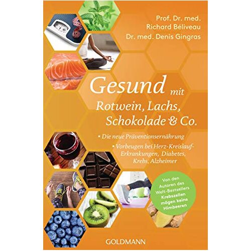 Béliveau, Prof. Dr. med. Richard – GEBRAUCHT Gesund mit Rotwein, Lachs, Schokolade & Co.: Die neue Präventionsernährung – Vorbeugen bei Herz-Kreislauf-Erkrankungen, Diabetes, Krebs, Alzheimer – Preis vom 20.12.2023 05:52:08 h