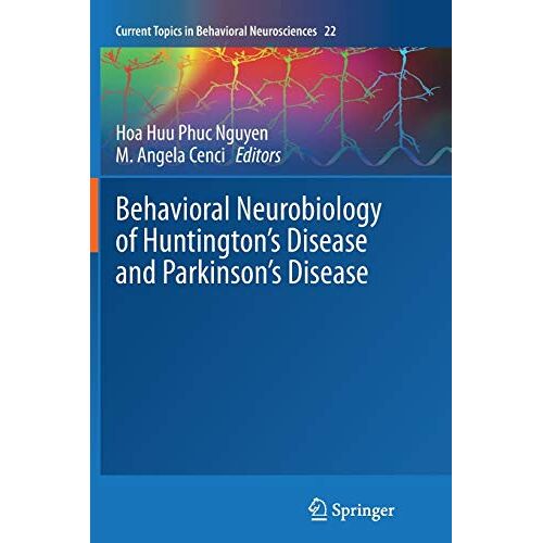 Nguyen, Hoa Huu Phuc – Behavioral Neurobiology of Huntington’s Disease and Parkinson’s Disease (Current Topics in Behavioral Neurosciences, Band 22)