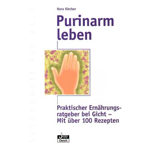 Nora Kircher – GEBRAUCHT Purinarm leben. Praktischer Ernährungsratgeber bei Gicht – Preis vom 20.12.2023 05:52:08 h