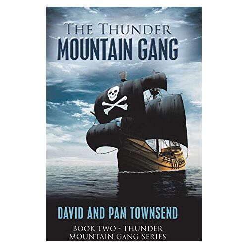 David Townsend - The Thunder Mountain Gang: Book Two - Thunder Mountain Gang Series