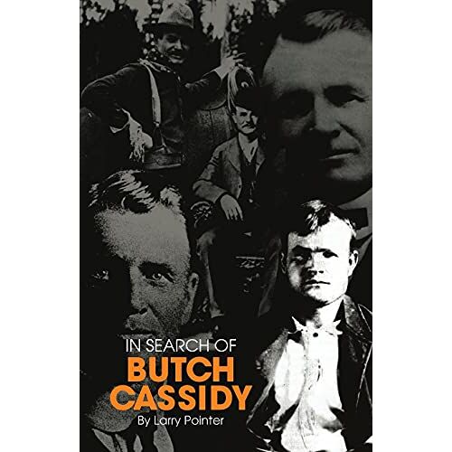 Larry Pointer – In Search of Butch Cassidy