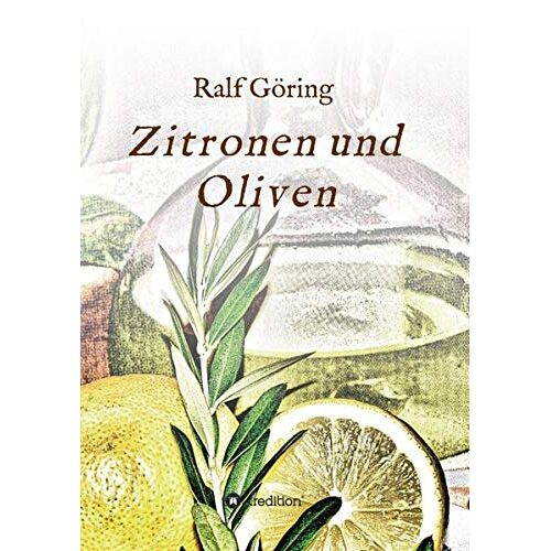 Ralf Göring – Zitronen und Oliven