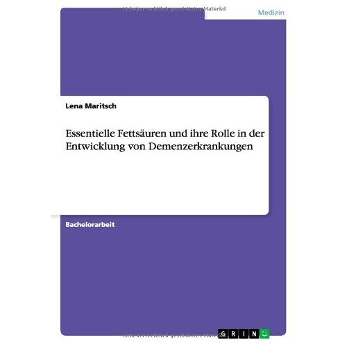 Lena Maritsch – Essentielle Fettsäuren und ihre Rolle in der Entwicklung von Demenzerkrankungen