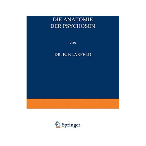 B. Klarfeld – Die Anatomie der Psychosen