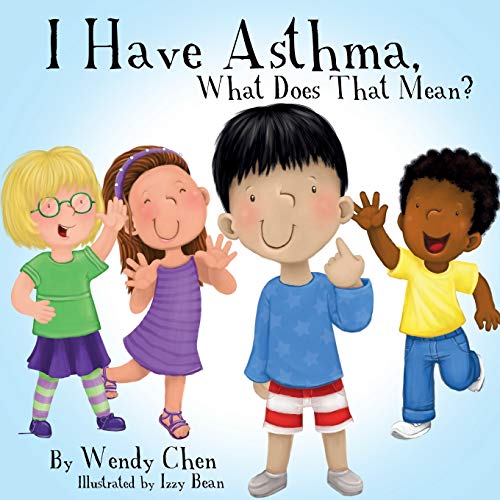 Wendy Chen – I Have Asthma, What Does That Mean?