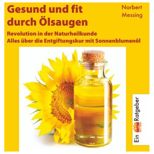 Norbert Messing – GEBRAUCHT Gesund und fit durch Ölsaugen. Alles über die Entgiftungskur mit Sonnenblumenöl: Alles über die Entgiftungskur mit Sonnenblumenöl. Revolution in der … Tips und zahlreichen Spezial-Rezepten! – Preis vom 04.01.2024 05:57:39 h