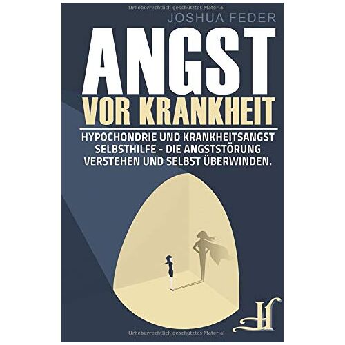 Joshua Feder – GEBRAUCHT Angst vor Krankheit: Hypochondrie und Krankheitsangst Selbsthilfe – Die Angststörung verstehen und selbst überwinden – Preis vom 20.12.2023 05:52:08 h