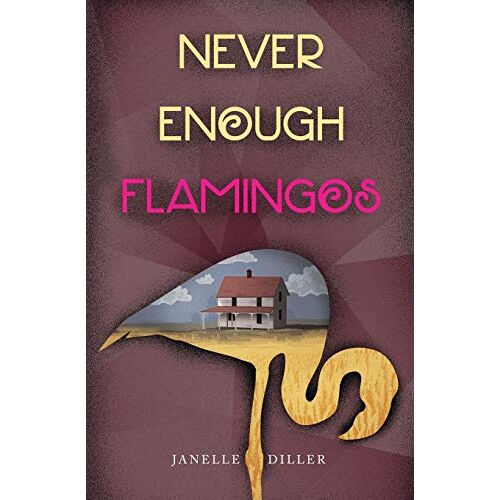 Janelle Diller – Never Enough Flamingos