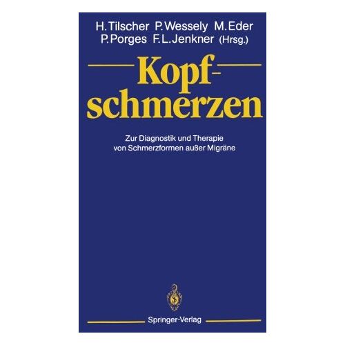 Hans Tilscher – Kopfschmerzen: Zur Diagnostik und Therapie von Schmerzformen außer Migräne