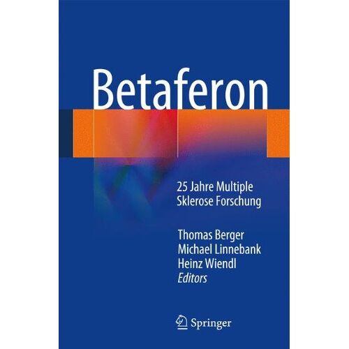 Thomas Berger – GEBRAUCHT Betaferon®: 25 Jahre Multiple Sklerose Forschung – Preis vom 20.12.2023 05:52:08 h