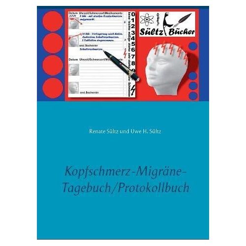 Renate Sültz – Kopfschmerz-Migräne-Tagebuch/Protokollbuch XXL