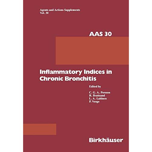 Persson – Inflammatory Indices in Chronic Bronchitis (Agents and Actions Supplements) (Agents and Actions Supplements, 30, Band 30)