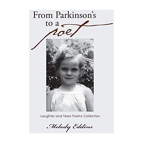 Melody Eddins – From Parkinson’s to a poet: Laughter and Tears Poetry Collection