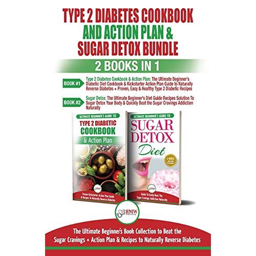 Jennifer Louissa – Type 2 Diabetes Cookbook and Action Plan & Sugar Detox – 2 Books in 1 Bundle: The Ultimate Beginner’s Bundle Guide to Beat the Sugar Cravings + Action Plan & Recipes to Naturally Reverse Diabetes