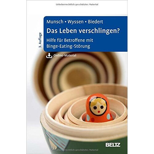 Simone Munsch – GEBRAUCHT Das Leben verschlingen?: Hilfe für Betroffene mit Binge-Eating-Störung. Mit Online-Material – Preis vom 20.12.2023 05:52:08 h