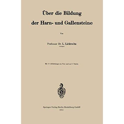 Leopold Lichtwitz – Über die Bildung der Harn- und Gallensteine