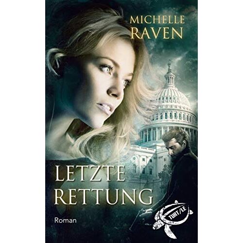 Michelle Raven – Letzte Rettung (TURT/LE)