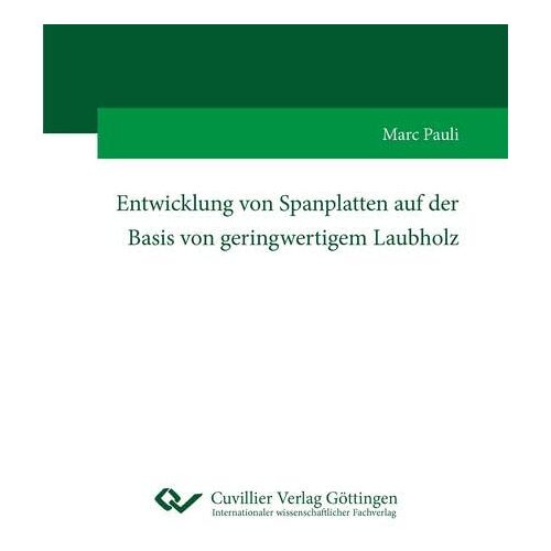 Marc Pauli – Entwicklung von Spanplatten auf der Basis von geringwertigem Laubholz