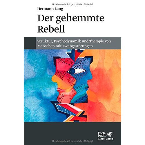 Hermann Lang – GEBRAUCHT Der gehemmte Rebell: Struktur, Psychodynamik und Therapie von Menschen mit Zwangsstörungen – Preis vom 20.12.2023 05:52:08 h
