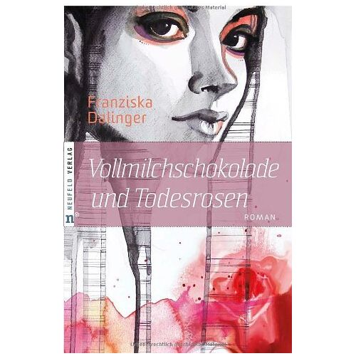 Franziska Dalinger – GEBRAUCHT Vollmilchschokolade und Todesrosen – Preis vom 08.01.2024 05:55:10 h