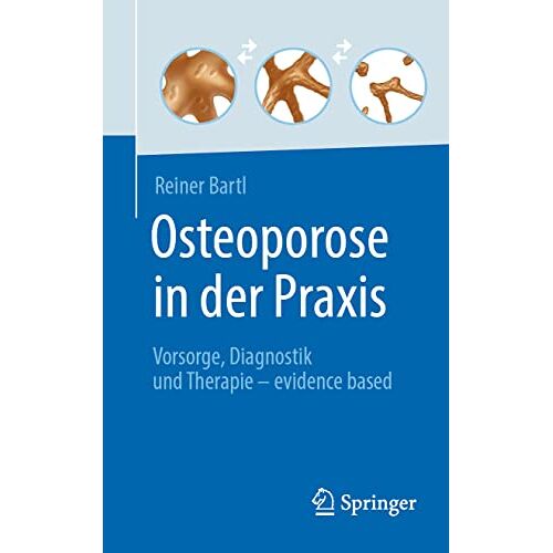Reiner Bartl – Osteoporose in der Praxis: Vorsorge, Diagnostik und Therapie – evidence based