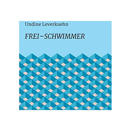 Undine Leverkuehn – Frei – Schwimmer