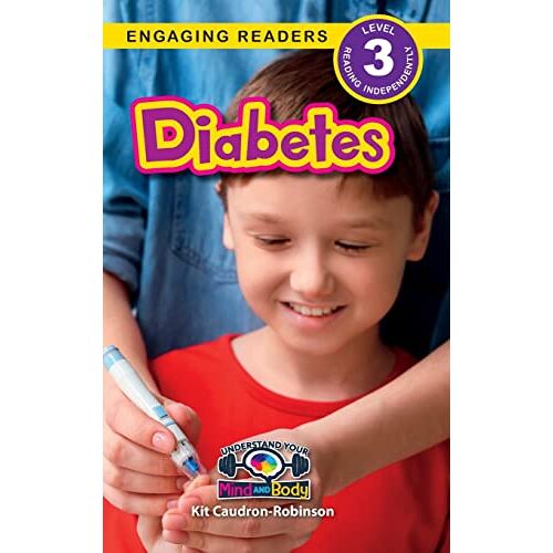Kit Caudron-Robinson – Diabetes: Understand Your Mind and Body (Engaging Readers, Level 3)