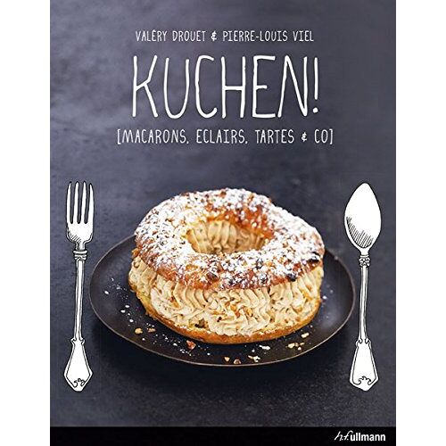 Valéry Drouet – GEBRAUCHT Kuchen!: Macarons, Eclairs, Tartes & Co (Einfach genießen) – Preis vom 08.01.2024 05:55:10 h