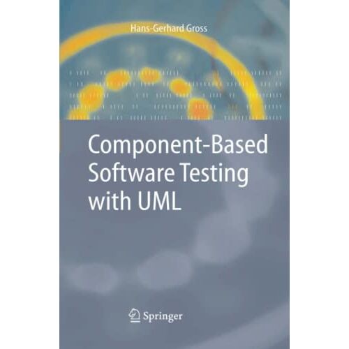 Hans-Gerhard Gross – Component-Based Software Testing with UML