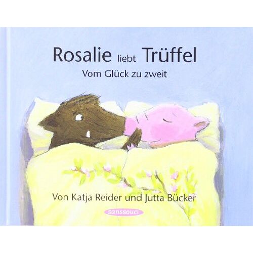 Katja Reider – GEBRAUCHT Rosalie liebt Trüffel – Trüffel liebt Rosalie: Vom Glück zu zweit – Preis vom 08.01.2024 05:55:10 h