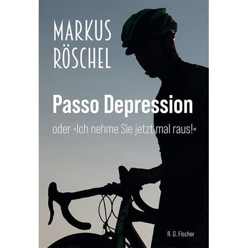 Markus Röschel – GEBRAUCHT Passo Depression: oder »Ich nehme Sie jetzt mal raus!« – Preis vom 08.01.2024 05:55:10 h