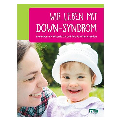 Katharina Schäfer – GEBRAUCHT Wir leben mit Down-Syndrom: Menschen mit Trisomie 21 und ihre Familien erzählen – Preis vom 20.12.2023 05:52:08 h