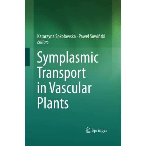 Katarzyna Sokolowska – Symplasmic Transport in Vascular Plants