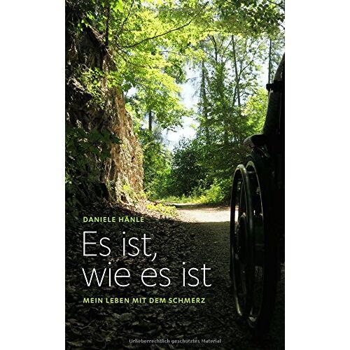 Daniele Hänle – GEBRAUCHT Es ist, wie es ist: Mein Leben mit dem Schmerz – Preis vom 08.01.2024 05:55:10 h