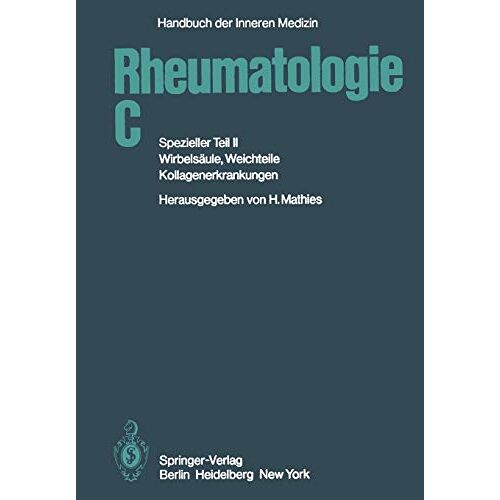 M. Aufdermaur – Rheumatologie C: Spezieller Teil II Wirbelsäule, Weichteile, Kollagenerkrankungen (Handbuch der inneren Medizin, 6 / 2 / C)