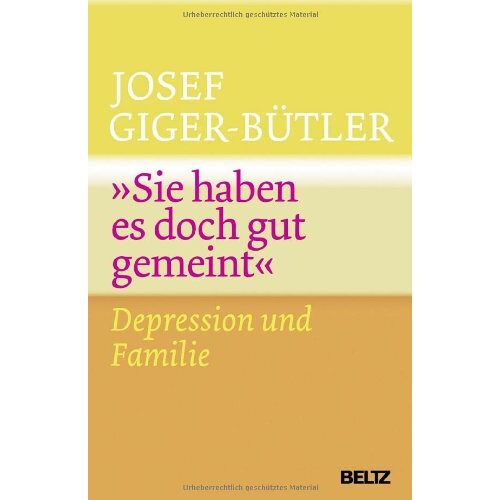 Josef Giger-Bütler – GEBRAUCHT »Sie haben es doch gut gemeint«: Depression und Familie – Preis vom 08.01.2024 05:55:10 h