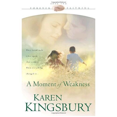 Karen Kingsbury – GEBRAUCHT A Moment of Weakness: Book 2 in the Forever Faithful trilogy – Preis vom 08.01.2024 05:55:10 h