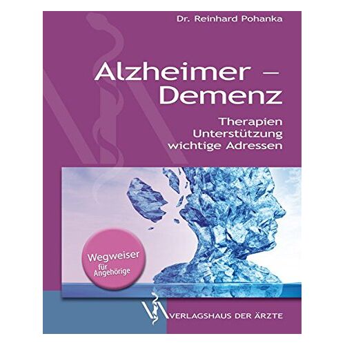 Reinhard Pohanka – GEBRAUCHT Alzheimer – Demenz: Therapien, wichtige Adressen, Unterstützung – Preis vom 08.01.2024 05:55:10 h