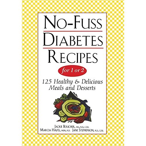 Jane Stephenson – No-Fuss Diabetes Recipes for 1 or 2: 125 Healthy and Delicious Meals and Desserts