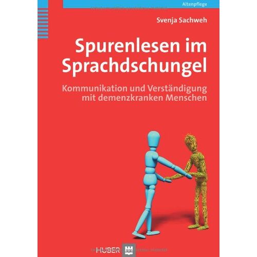 Svenja Sachweh – GEBRAUCHT Spurenlesen im Sprachdschungel. Kommunikation und Verständigung mit demenzkranken Menschen – Preis vom 08.01.2024 05:55:10 h