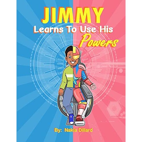Nakia Dillard – Jimmy Learns to Use His Super Powers