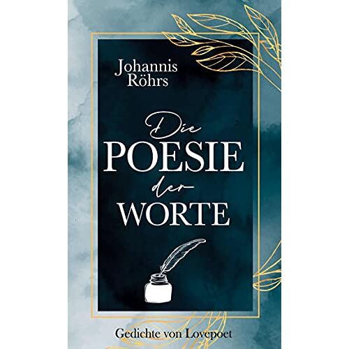 Johannis Röhrs – Die Poesie der Worte: Gedichte von Lovepoet