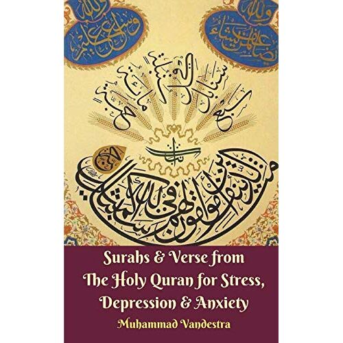 Muhammad Vandestra – Surahs and Verse from The Holy Quran for Stress, Depression and Anxiety