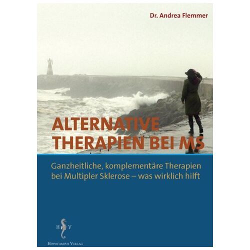 Andrea Flemmer – GEBRAUCHT Alternative Therapien bei MS: Ganzheitliche, komplementäre Therapien bei Multipler Sklerose – was wirklich hilft – Preis vom 20.12.2023 05:52:08 h