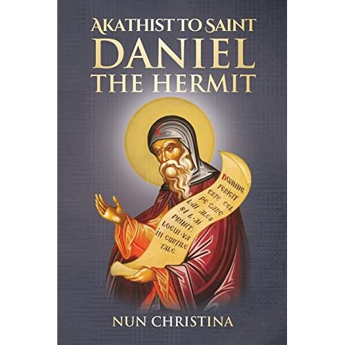 Nun Christina – Akathist to Saint Daniel the Hermit