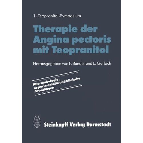 F. Bender – Therapie der Angina Pectoris mit Teopranitol: Pharmakologie, Experimentelle und Klinische Grundlagen