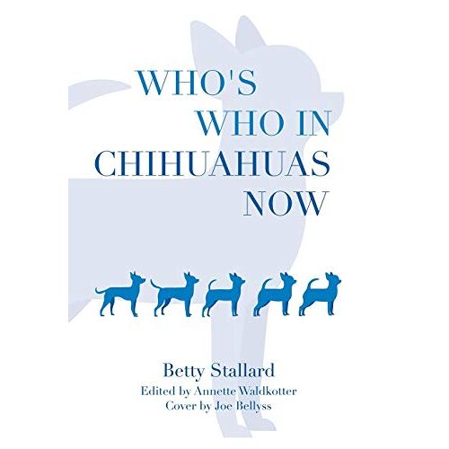 Betty Stallard - Who's Who in Chihuahuas Now