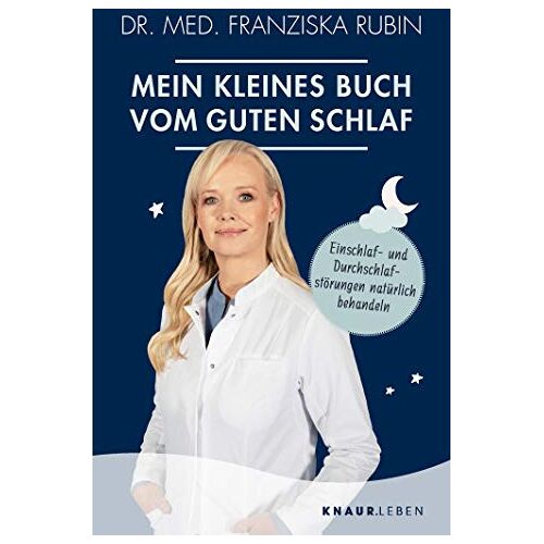 Rubin, Dr. med. Franziska – GEBRAUCHT Mein kleines Buch vom guten Schlaf: Einschlaf- und Durchschlafstörungen natürlich behandeln – Preis vom 08.01.2024 05:55:10 h