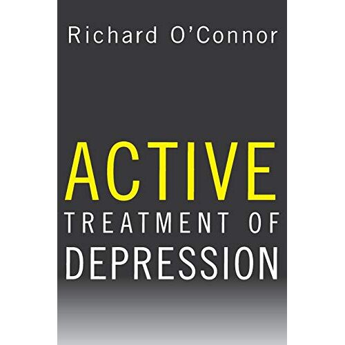 Richard O'Connor – Active Treatment of Depression (Norton Professional Books (Hardcover))